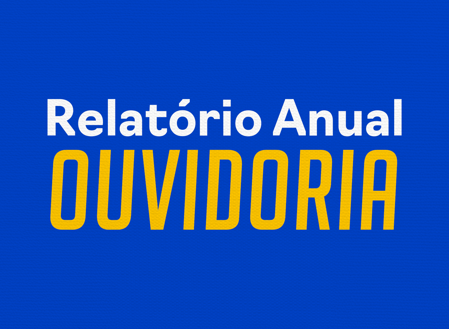 BOTÕES RELATÓRIO ANUAL OUVIDORIA2.0.png