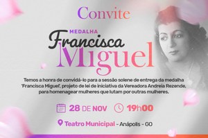 Andreia Rezende convida para  sessão solene de entrega da Medalha  Francisca Miguel